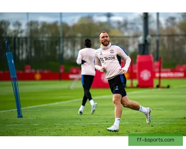 埃里克森心脏康复后重返赛场曼联迎来新希望