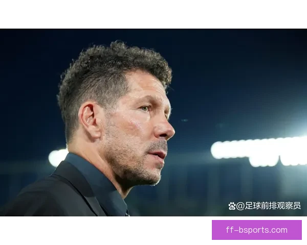 迭戈西蒙尼执教马竞正式比赛突破七百场写传奇